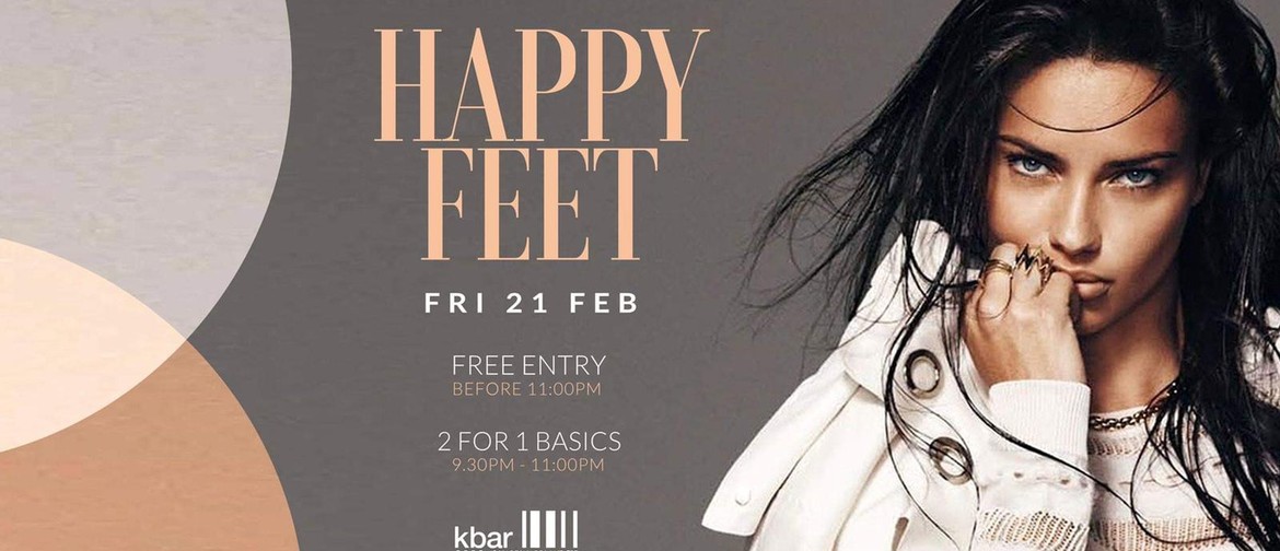 Happy Feet @kbar Every Friday Night - Free Before 11:00 Pm