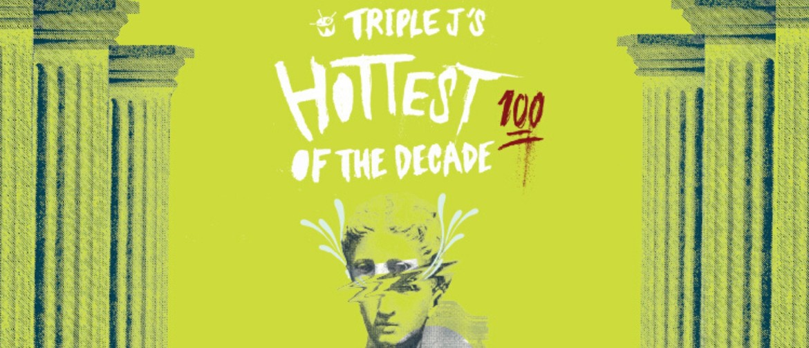triple j's Hottest 100 of the Decade Party
