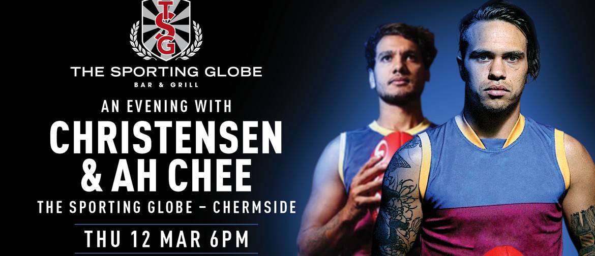 An Evening with Brisbane Lions, Christensen & Ah Chee
