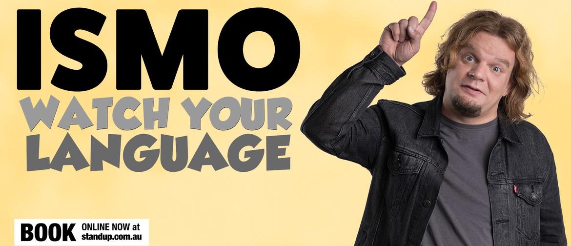 ISMO: Watch Your Language: POSTPONED