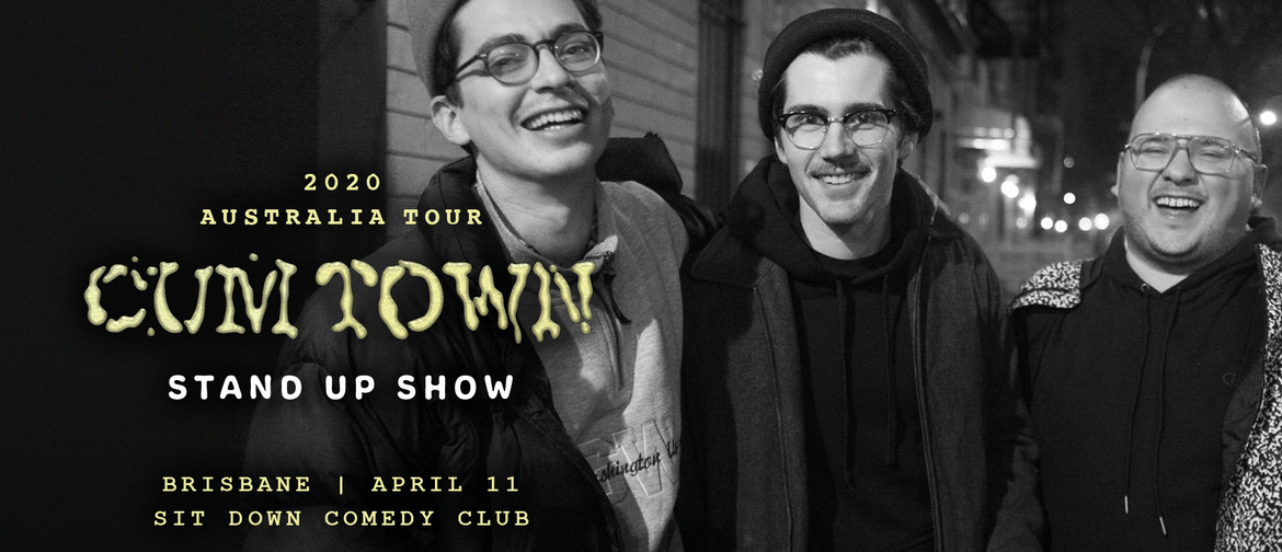 Cum Town: Stand Up: CANCELLED