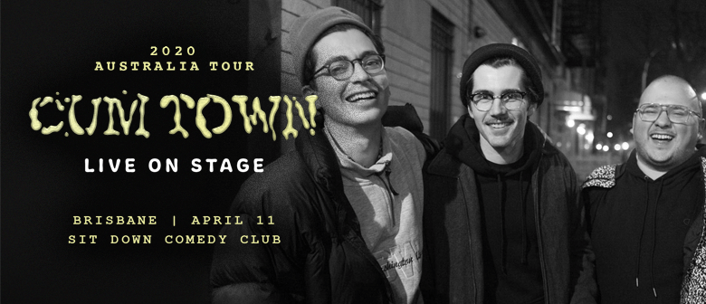 Cum Town: Live Podcast: CANCELLED