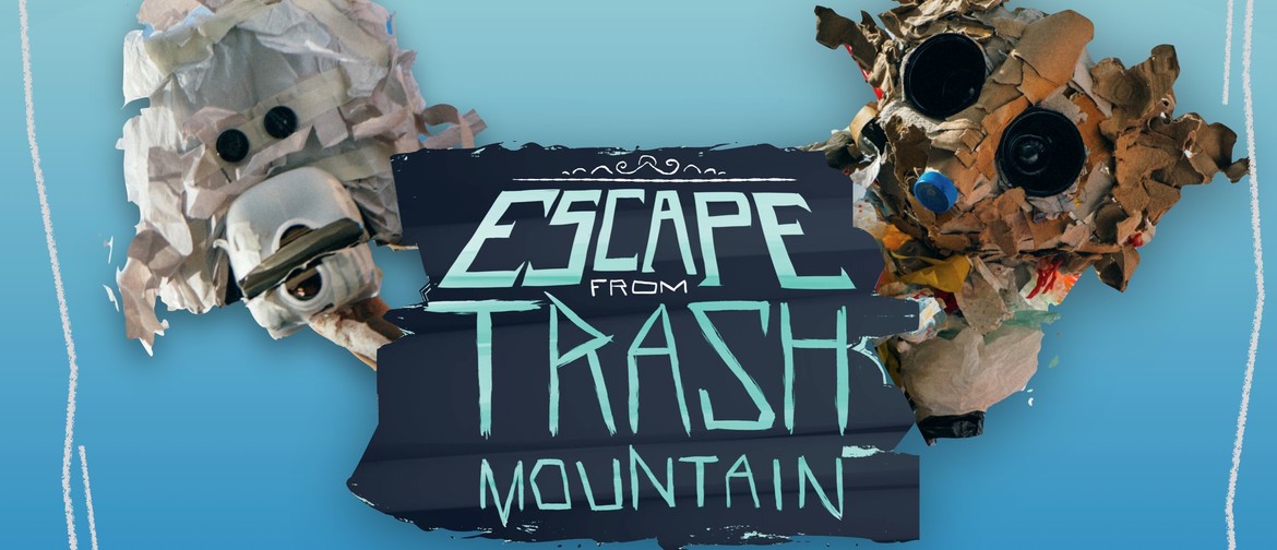 Escape From Trash Mountain: CANCELLED