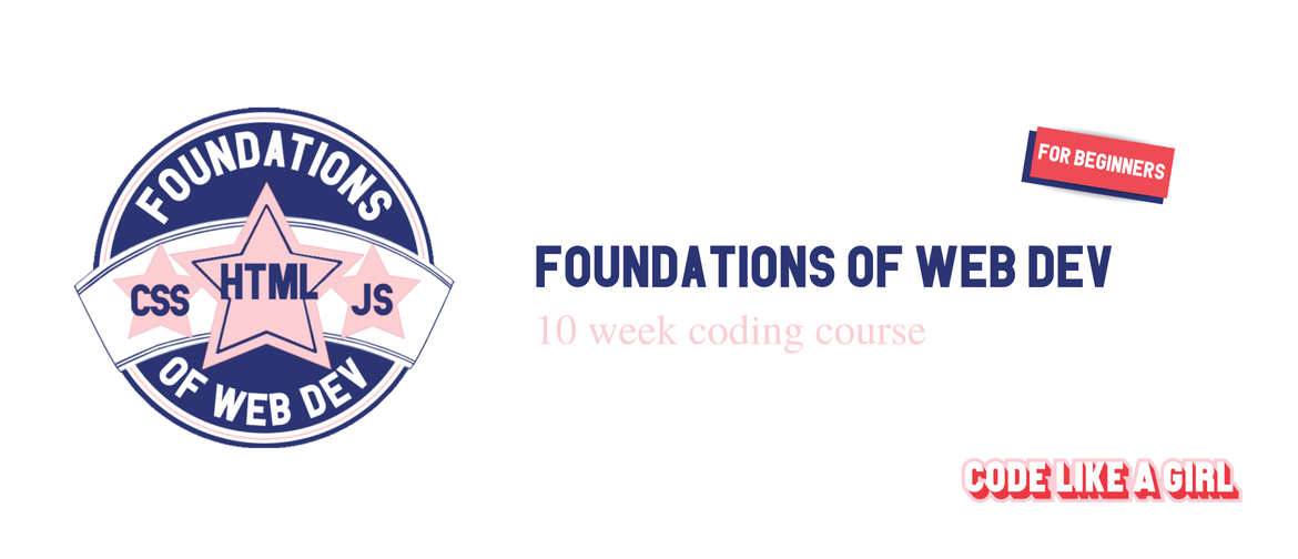 Foundations of Web Dev - 10 week course (part-time): POSTPONED