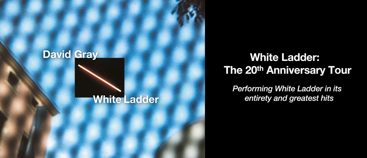David Gray – White Ladder: The 20th Anniversary Tour