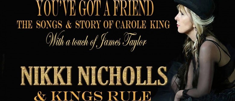 You've Got a Friend - the Songs & Story of Carole King: CANCELLED