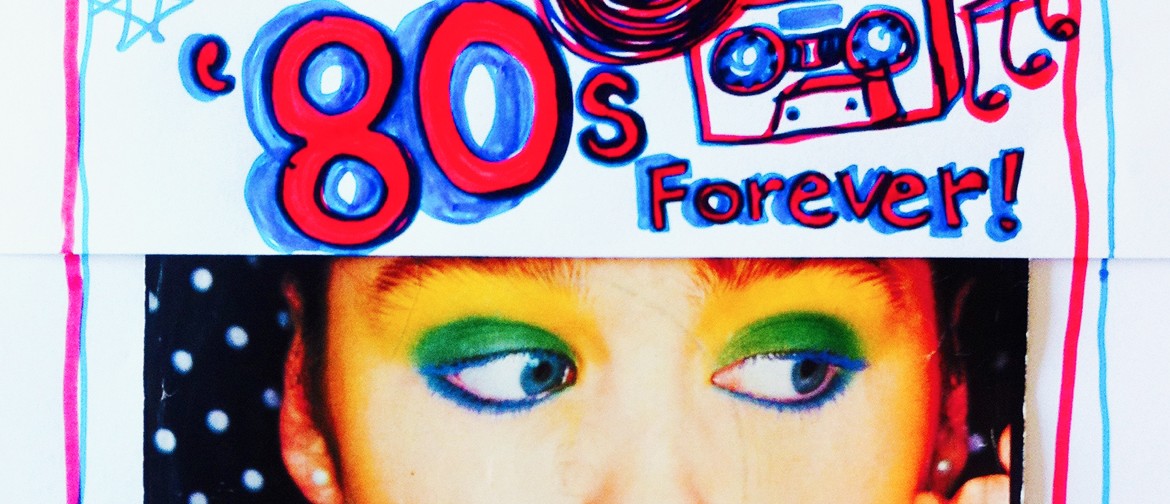 '80s Forever – Totally '80s Dance Party
