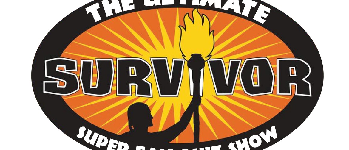 The Ultimate Survivor Super Fan Quiz Show: POSTPONED