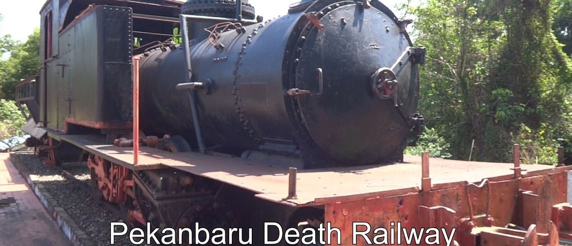 Talk: Andrew West – Pekanbaru Death Railway