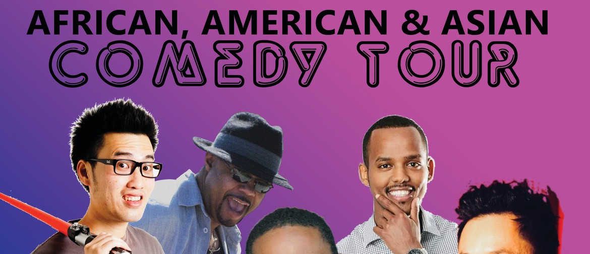 African, American & Asian Stand up Comedy Tour - 2 FOR 1