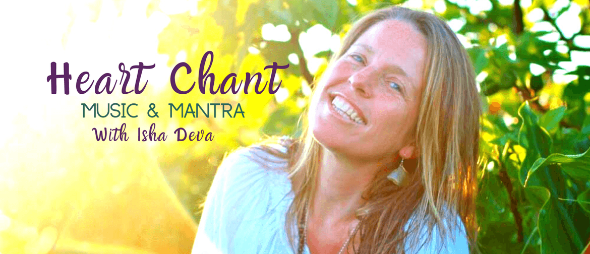 Heart Chant: Music & Mantra: CANCELLED