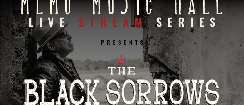 The Black Sorrows Livestream From Memo Music Hall