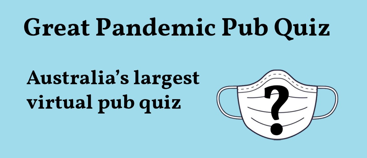 Pandemic Pub Quiz - Australia's Largest Virtual Pub Quiz
