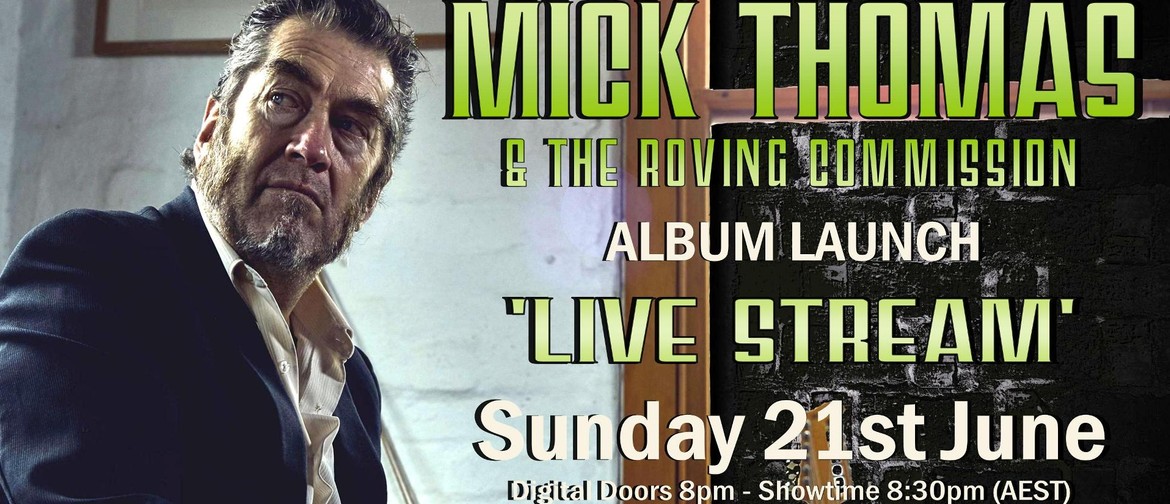 Mick Thomas' Roving Commission Album Launch Live Stream