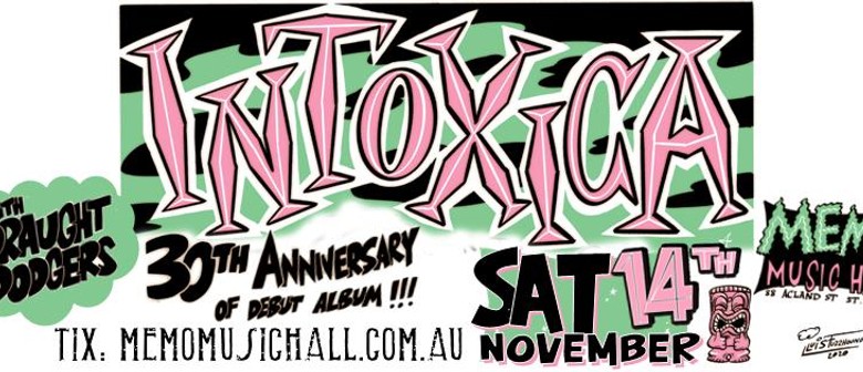 Intoxica 30th Anniversary + Draught Dodgers: POSTPONED