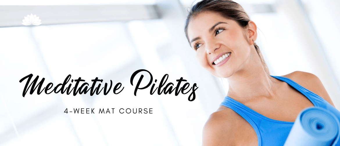 Meditative Pilates: Beginners 4wk Mat Course