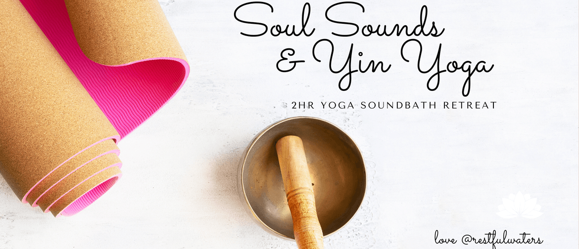Soul Sounds & Yin Yoga