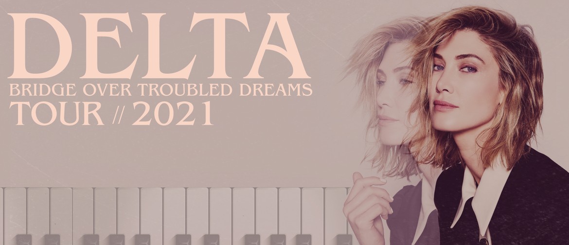 Delta Goodrem - Bridge Over Troubled Dreams Tour