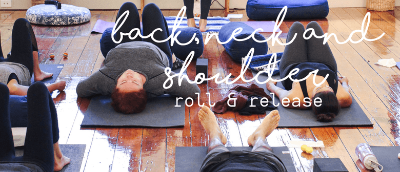 Back, Neck & Shoulders Roll & Release Workshop