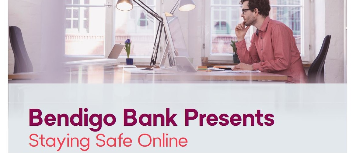 Staying Safe Online - A FREE Webinar