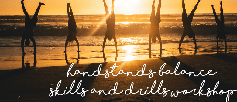 Handstand Balance Skills & Drills Workshop