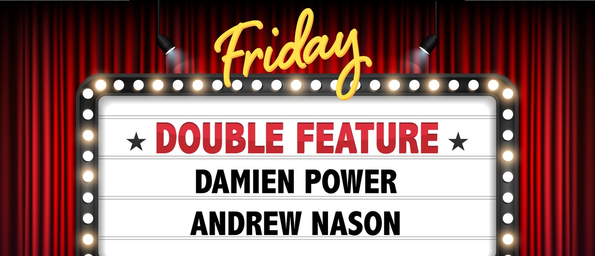 Stand Up Comedy With Damien Power & Andrew Nason