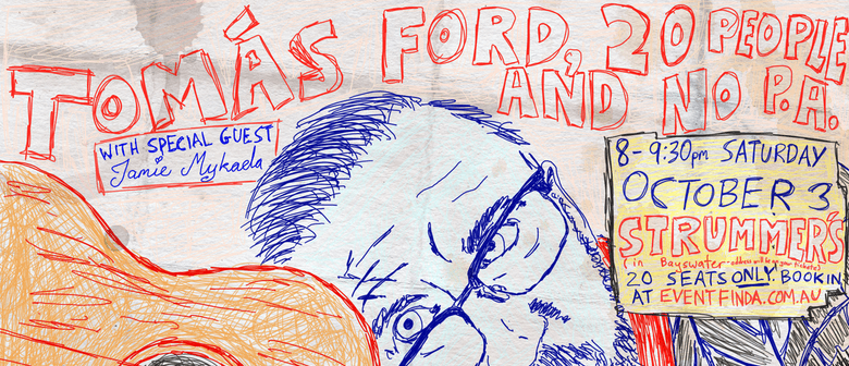 Tomás Ford, 20 People and No P.A.
