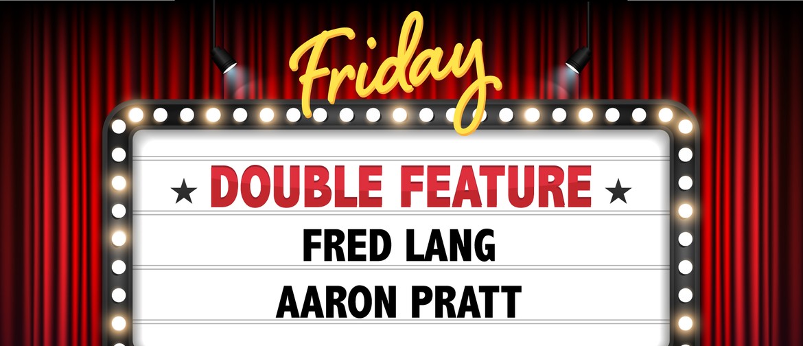 Stand Up Comedy With Fred Lang & Aaron Pratt