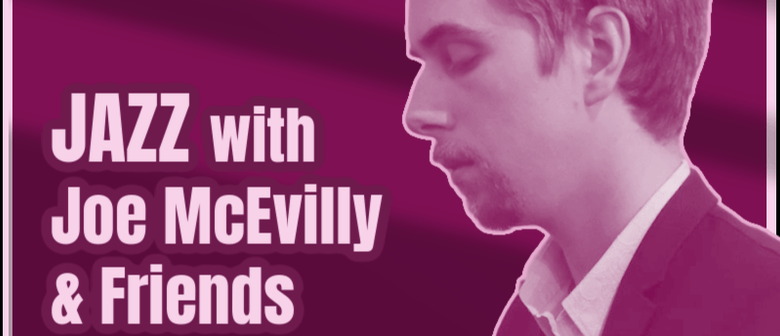 Jazz with Joe McEvilly and Friends