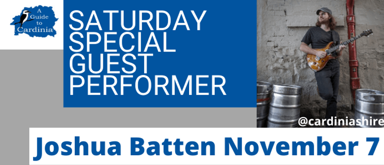 Saturday Special Guest Performer - Joshua Batten