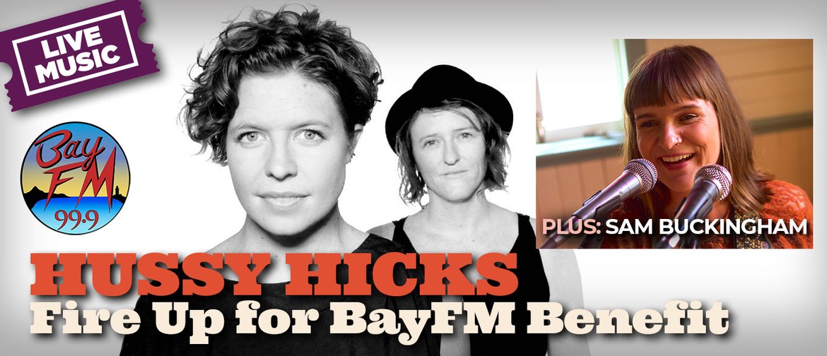 Hussy Hicks Fire Up for BayFM Benefit