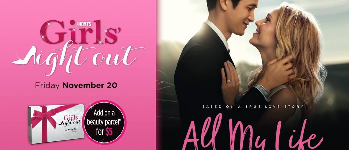 Hoyts Tea Tree Plaza - All My Life Girls' Night Out