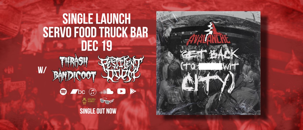 Avalanche - Get Back (To F/Wit City) Single Launch w/ Thrash