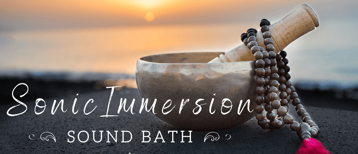 Sonic Immersion: 2hr Sound Bath