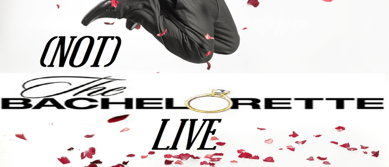 (Not) The Bachelorette Live Hosted by Luke Bolland