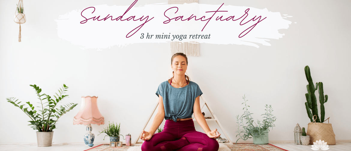 Sunday Sanctuary - 3 hour Mini Yoga Retreat