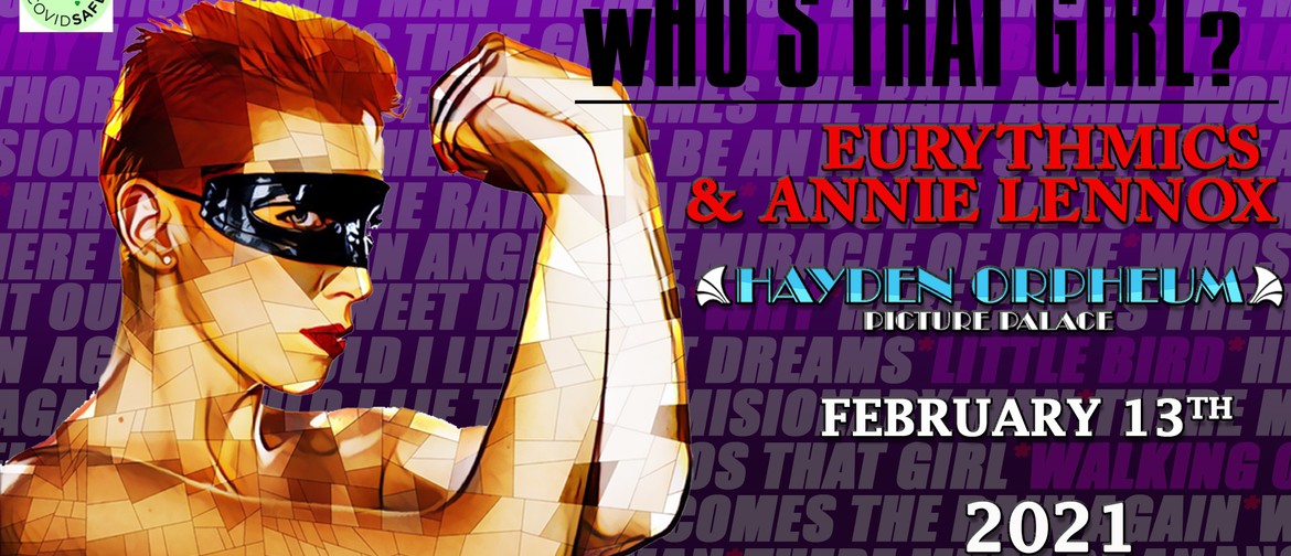 Who's That Girl - Eurythmics & Annie Lennox Tribute Show