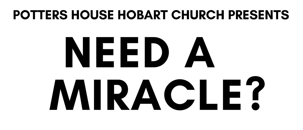 Need a Miracle?