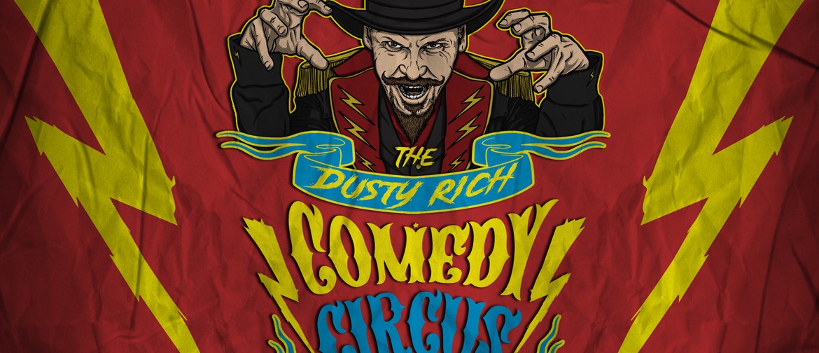 The Dusty Rich Comedy Circus