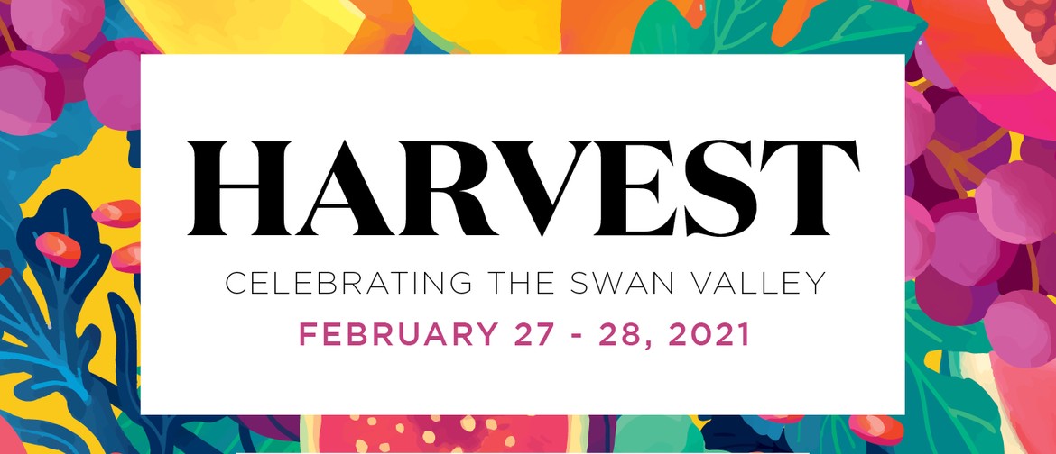 Harvest - Celebrating the Swan Valley