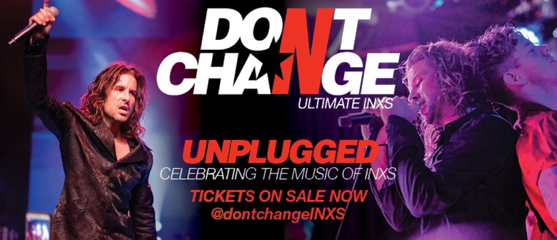 Don't Change - Ultimate INXS: Unplugged