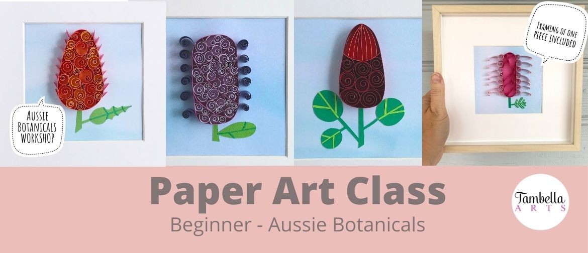 Creative Paper Art Class - Aussie Botanicals