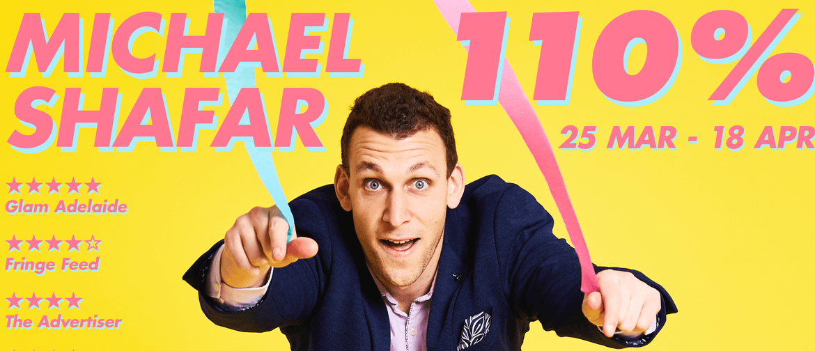 Michael Shafar: 110% - Melbourne International Comedy