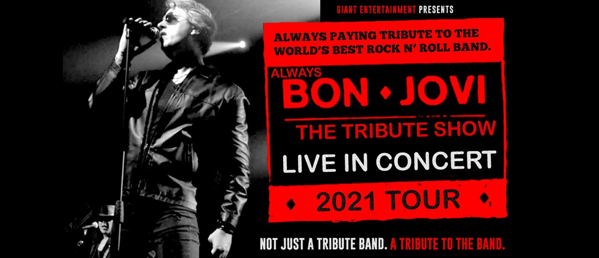 Always Bon Jovi The Tribute Show Live in Concert