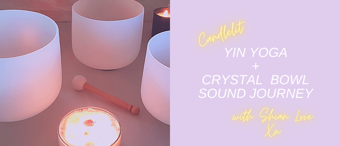 Yin Yoga & Crystal Bowl Sound Journey