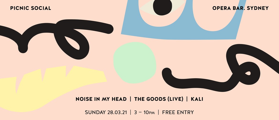Picnic Social - Noise In My Head, The Goods (live), Kali