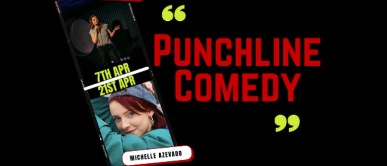 Punchline Comedy ft Michelle Azevado