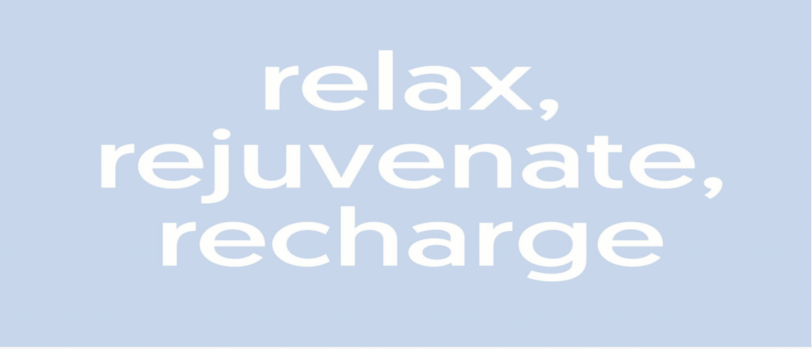 Relax, Rejuvenate, Recharge Retreat