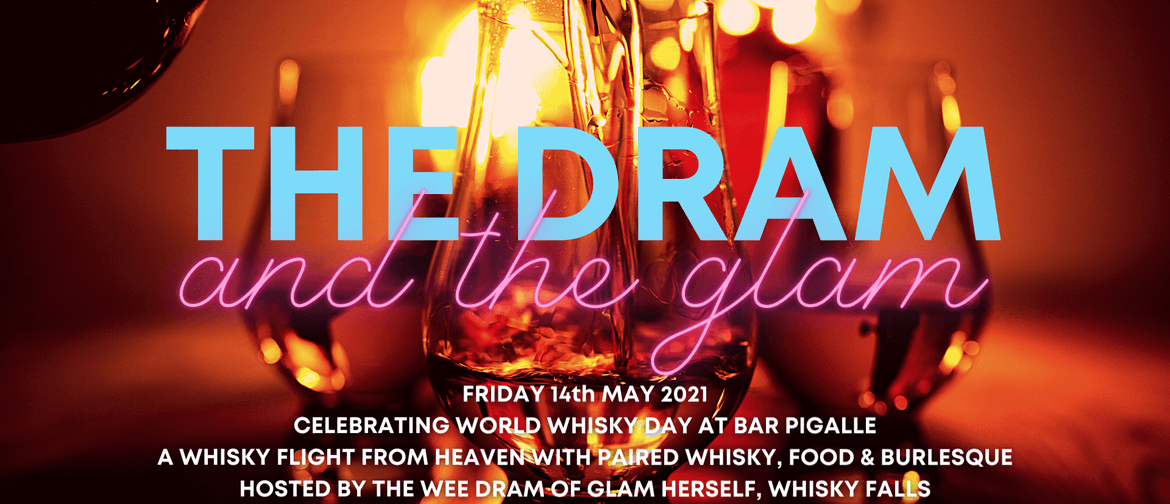 The Dram & The Glam - Whisky & Burlesque - World Whisky Day