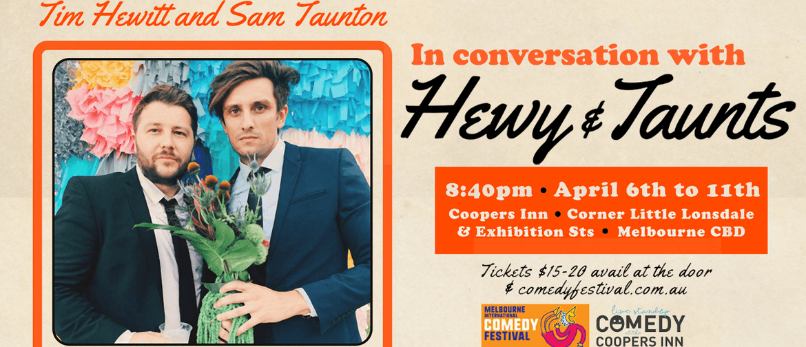 In Conversation with Hewy & Taunts
